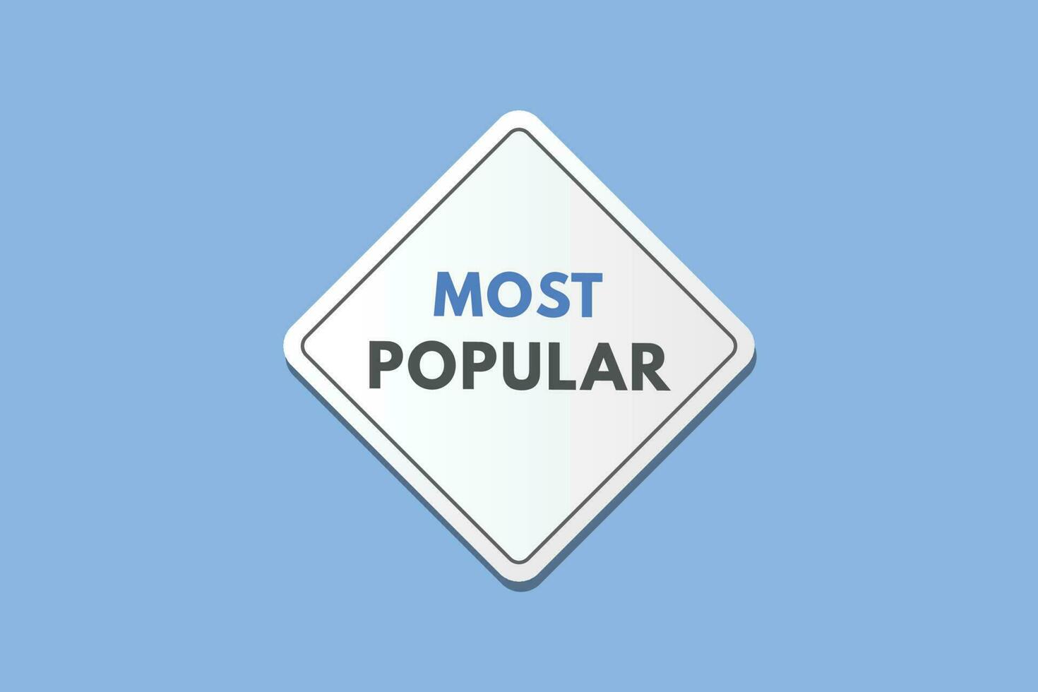 Most popular text Button. Most popular Sign Icon Label Sticker Web Buttons vector