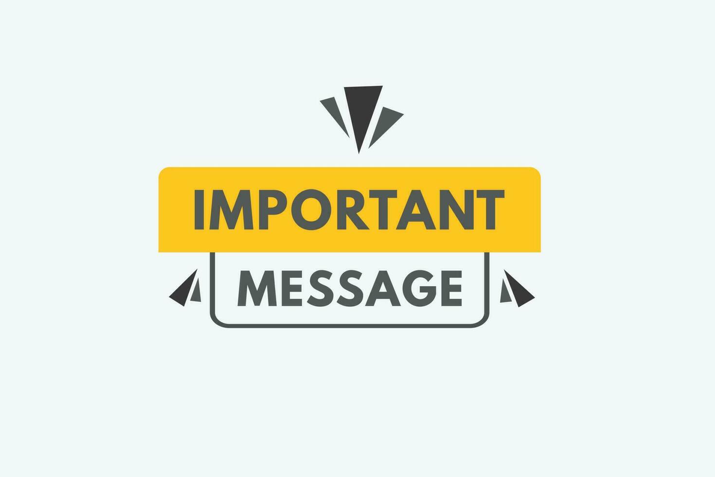 Important Message text Button. Important Message Sign Icon Label Sticker Web Buttons vector
