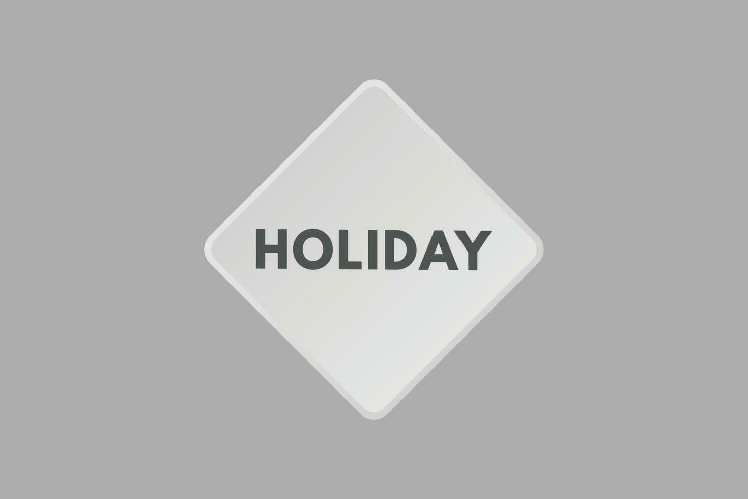 Holiday text Button. Holiday Sign Icon Label Sticker Web Buttons vector