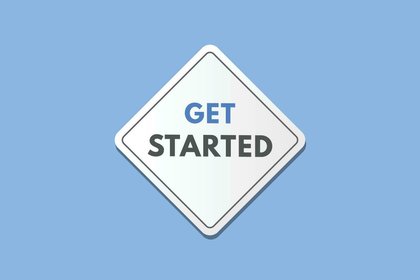 Get Started text Button. Get Started Sign Icon Label Sticker Web Buttons vector