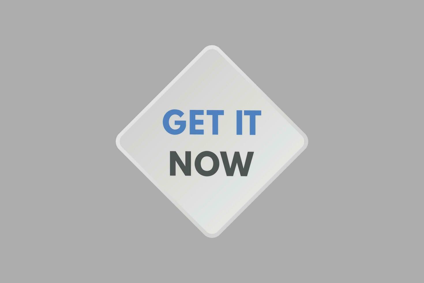 Get it Now text Button. Get it Now Sign Icon Label Sticker Web Buttons vector
