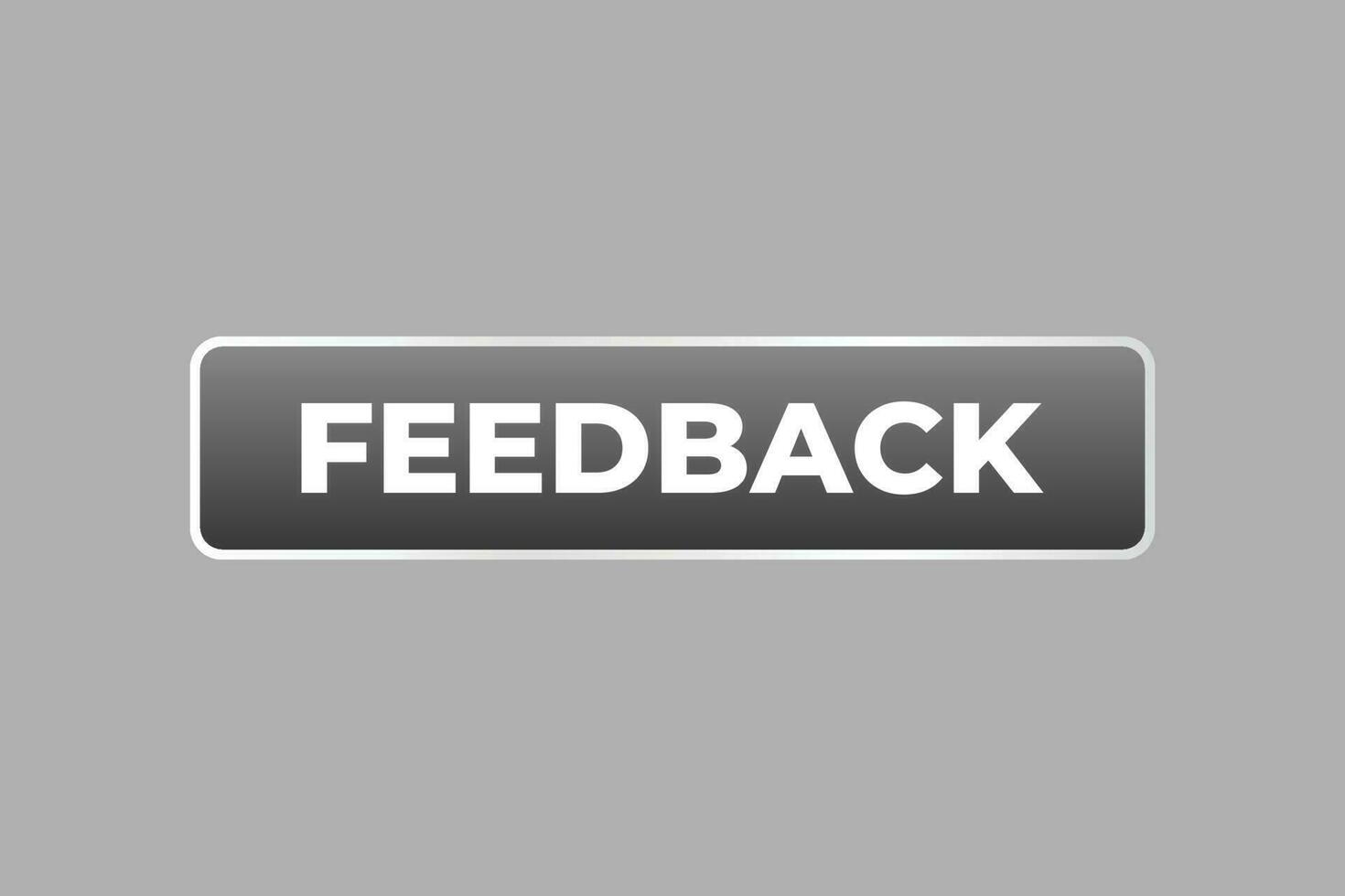 Feedback Button. Speech Bubble, Banner Label Feedback vector