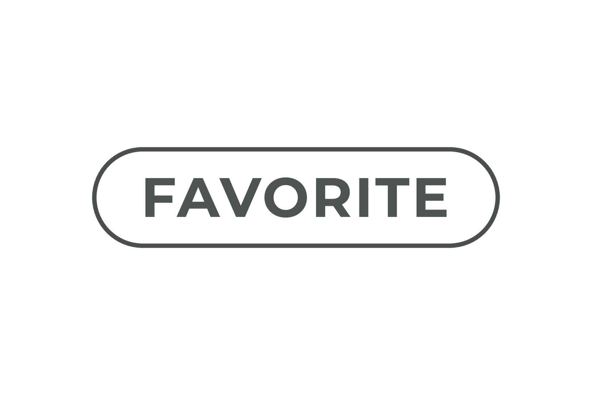 Favorite Button. Speech Bubble, Banner Label Favorite 23250865 Vector