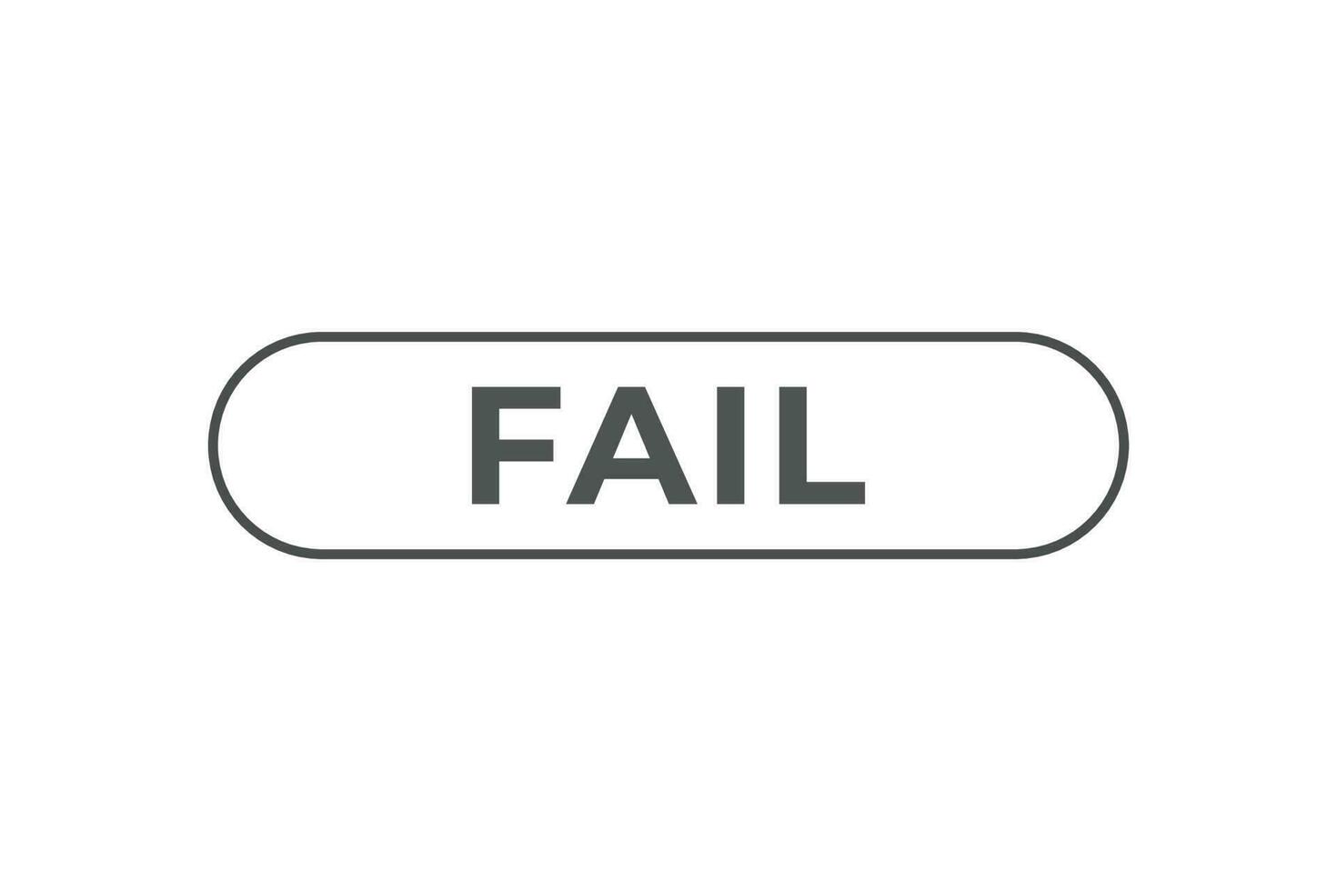 Fail Button. Speech Bubble, Banner Label Fail vector