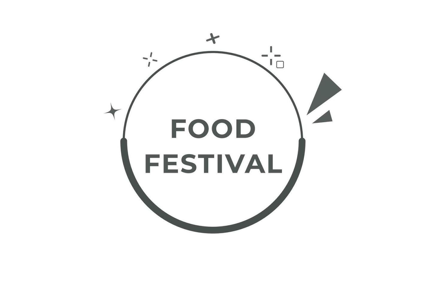 Food Festival Button. Speech Bubble, Banner Label Food Festival vector