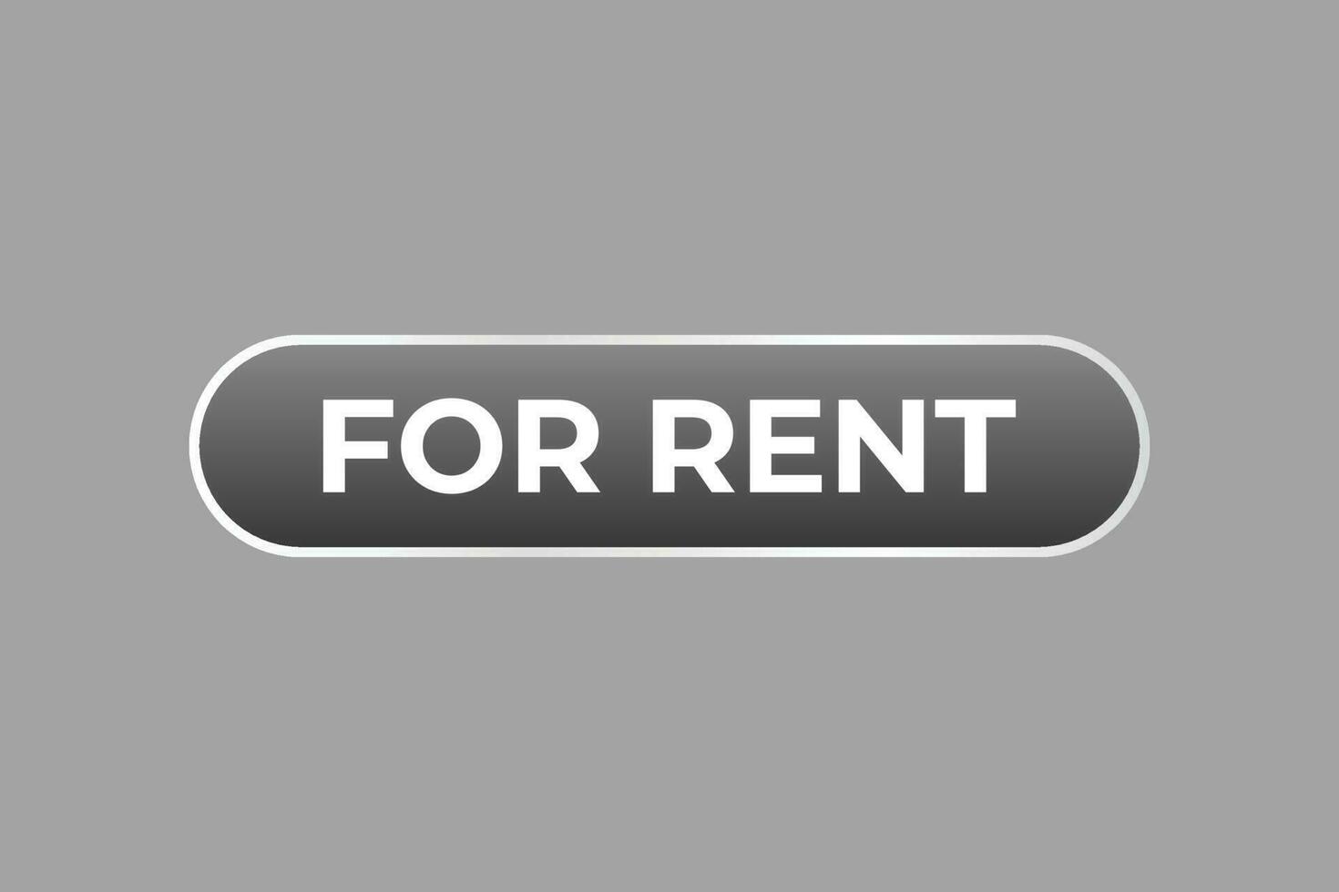 For Rent Button. Speech Bubble, Banner Label For Rent vector