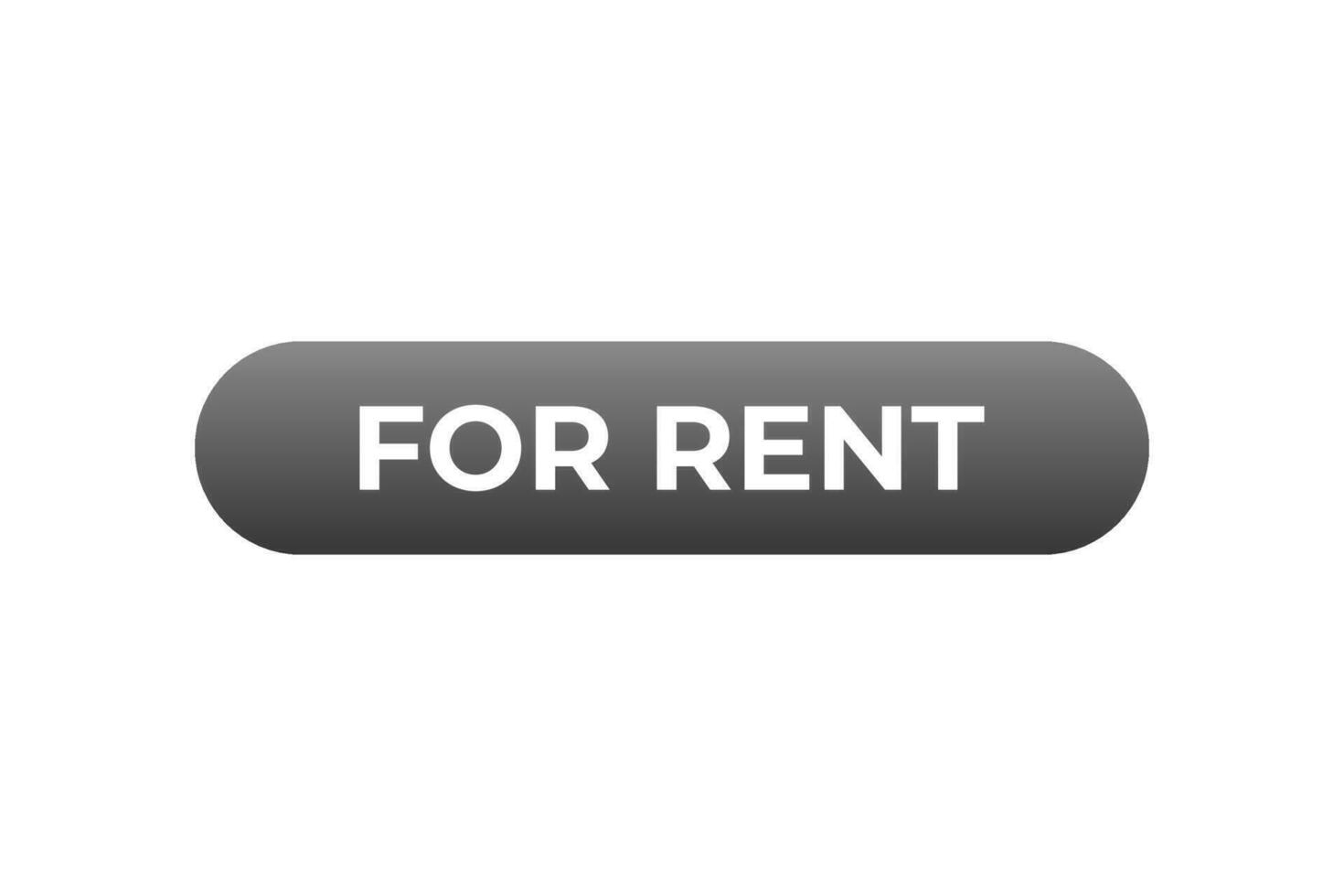 For Rent Button. Speech Bubble, Banner Label For Rent vector