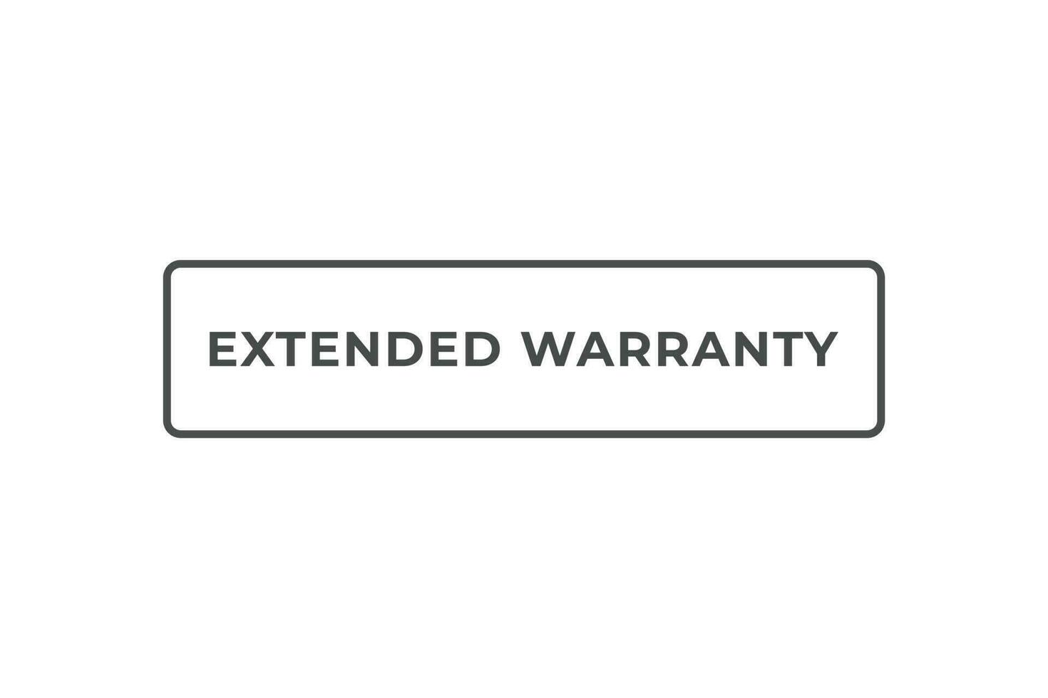 Extended Warranty Button. Speech Bubble, Banner Label Extended Warranty vector