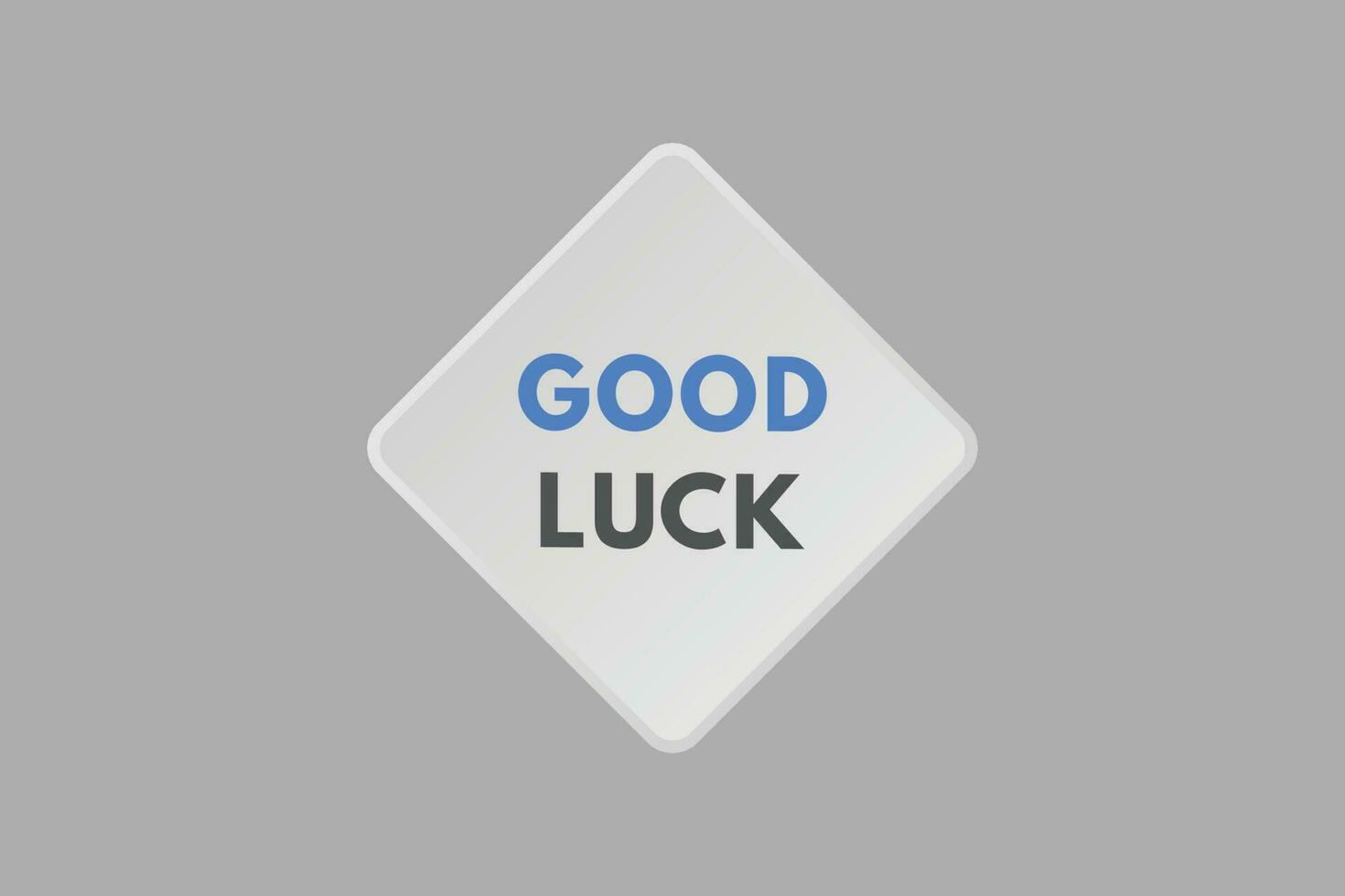 Good Luck text Button. Good Luck Sign Icon Label Sticker Web Buttons vector