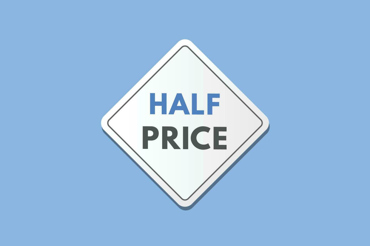 Half price text Button. Half price Sign Icon Label Sticker Web Buttons vector