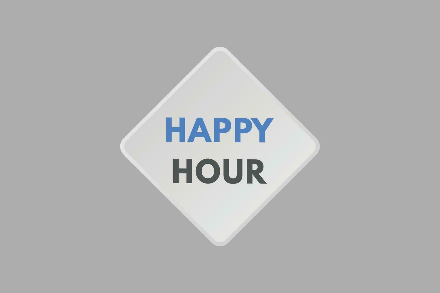 Happy Hour text Button. Happy Hour Sign Icon Label Sticker Web Buttons vector