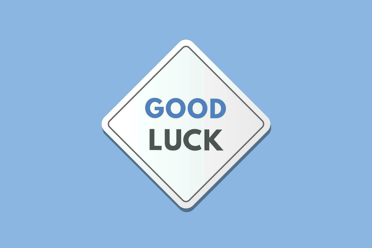 Good Luck text Button. Good Luck Sign Icon Label Sticker Web Buttons vector