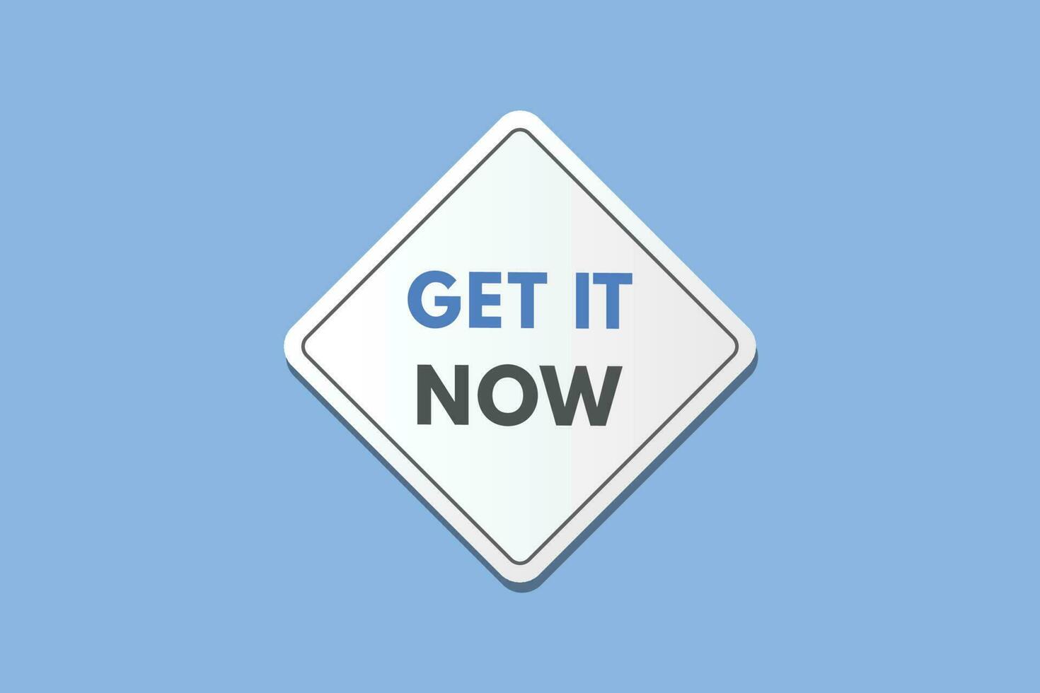 Get it Now text Button. Get it Now Sign Icon Label Sticker Web Buttons vector