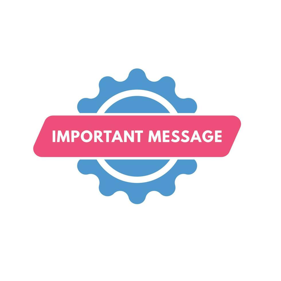 Important Message text Button. Important Message Sign Icon Label Sticker Web Buttons vector