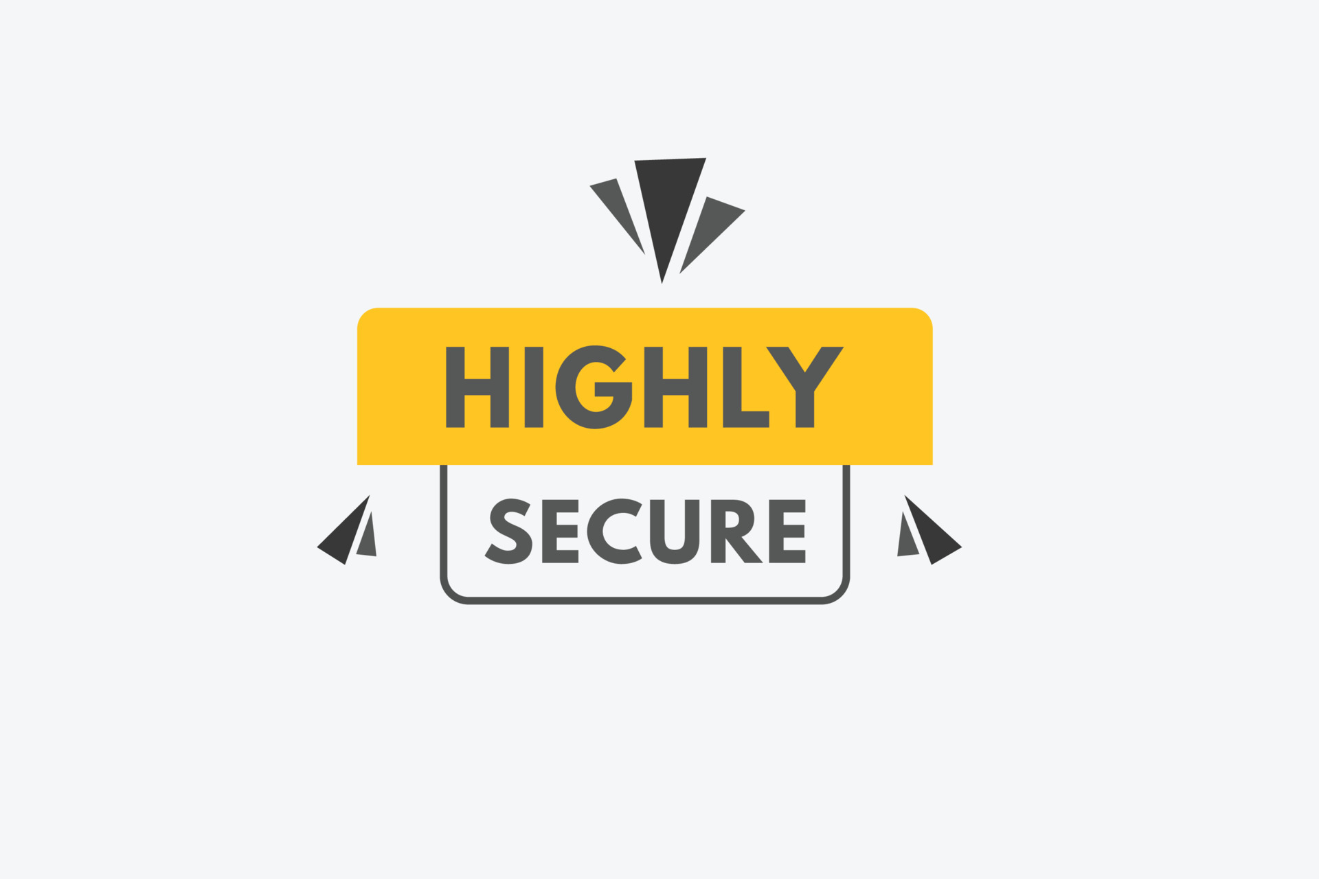 Highly Secure text Button. Highly Secure Sign Icon Label Sticker 