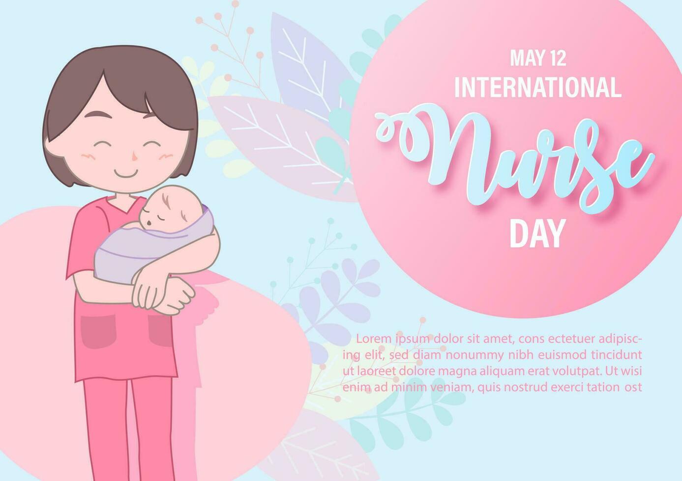 Neonatal's nurse in cartoon character with new born baby with wording of Nurses day, example texts on pink background. International nurse day poster's campaign in flat style and vector design.