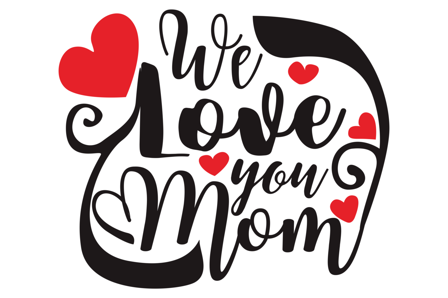 Mother Day Quotes - We Love You Mom png