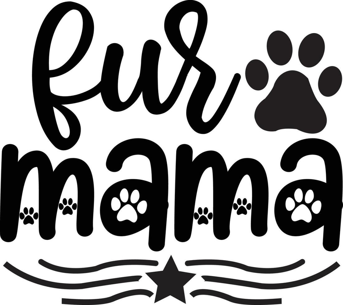 fur mama dog Quotes Design Free Design vector