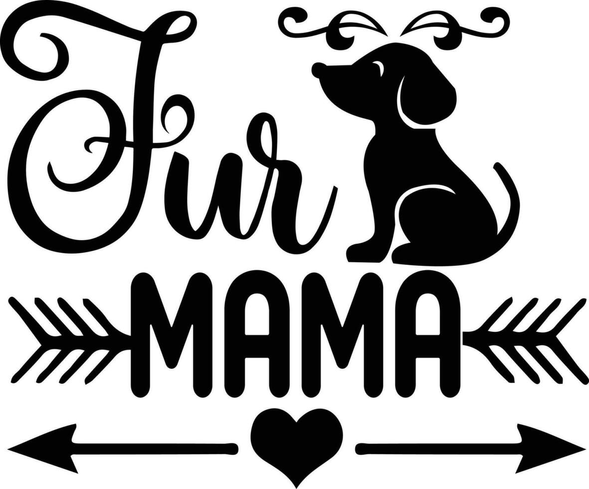 fur mama dog Quotes Design Free Design vector