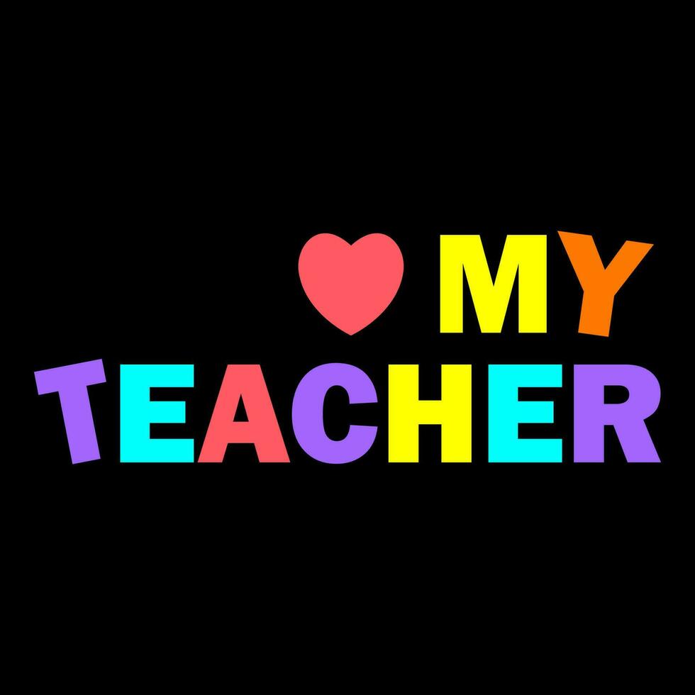 I love my teacher rainbow inscription vector