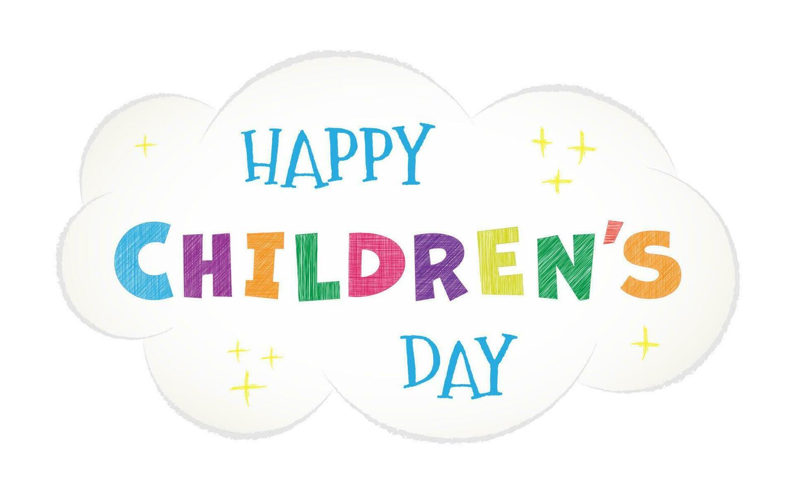 Happy International Childrens day greeting card. Lettering by Chalk and colorful crayons in white Cloud. Poster template. Vector illustration.