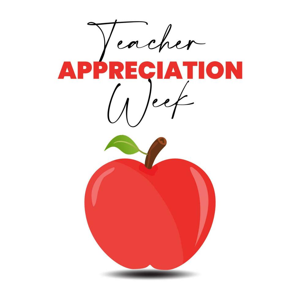 Teacher appreciation week is observed each year in May  in the United States. In honour of teachers who hard work and teach our children. School and education. Vector illustration.