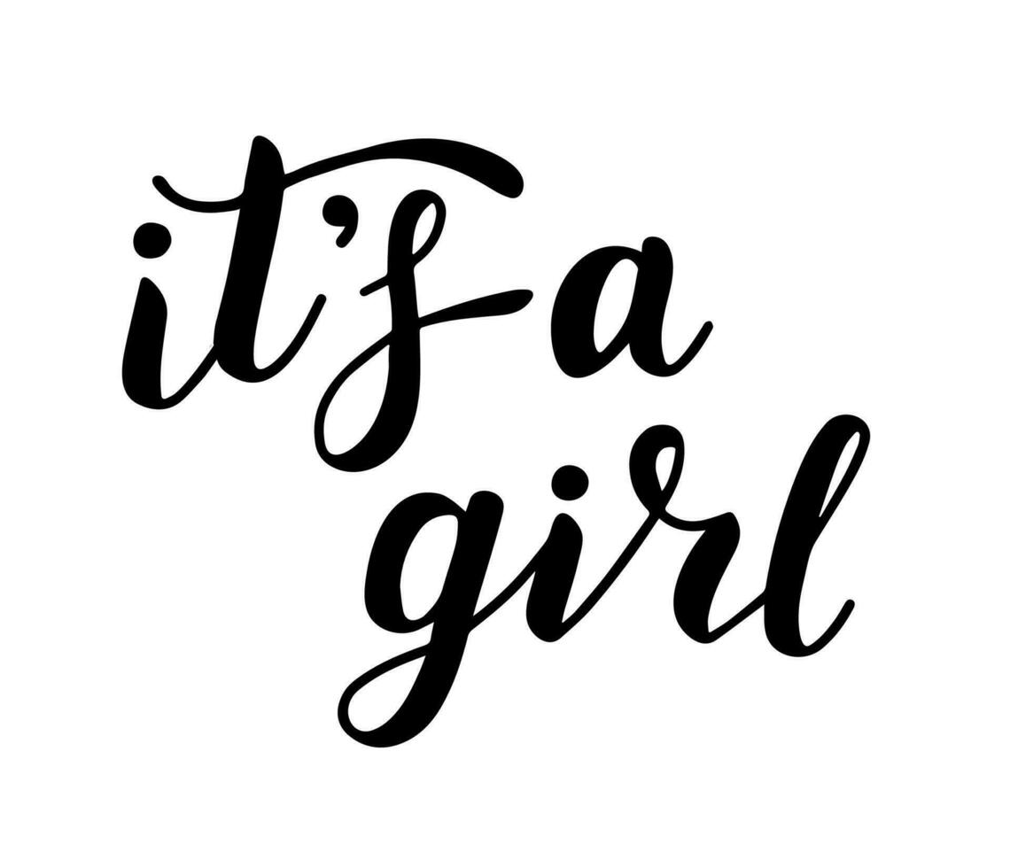 It's a girl, lettering written with elegant calligraphic font. Isolated inscription in black. Gender party concept. Vector illustration.
