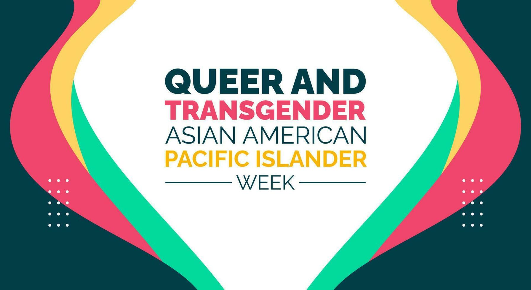 Queer and Transgender Asian American Pacific Islander Week background or banner design template celebrated in may vector