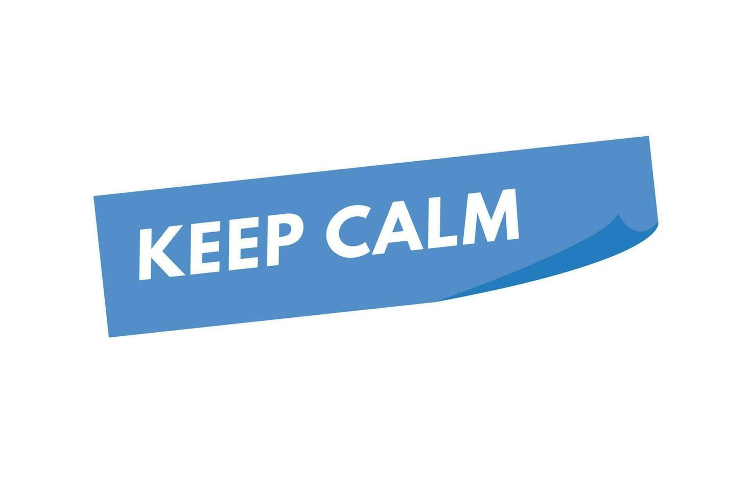 Keep Calm text Button. Keep Calm Sign Icon Label Sticker Web Buttons ...