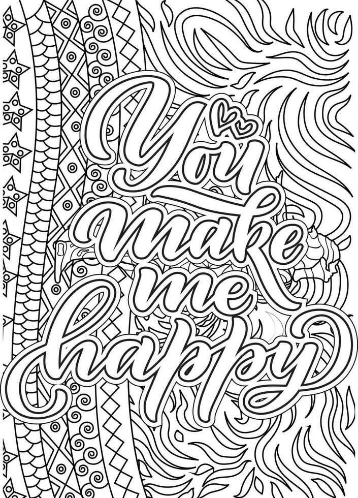 You make me Happy. Heart Quotes Design page, Adult Coloring page design, anxiety relief coloring book for adults. motivational quotes coloring pages design. vector