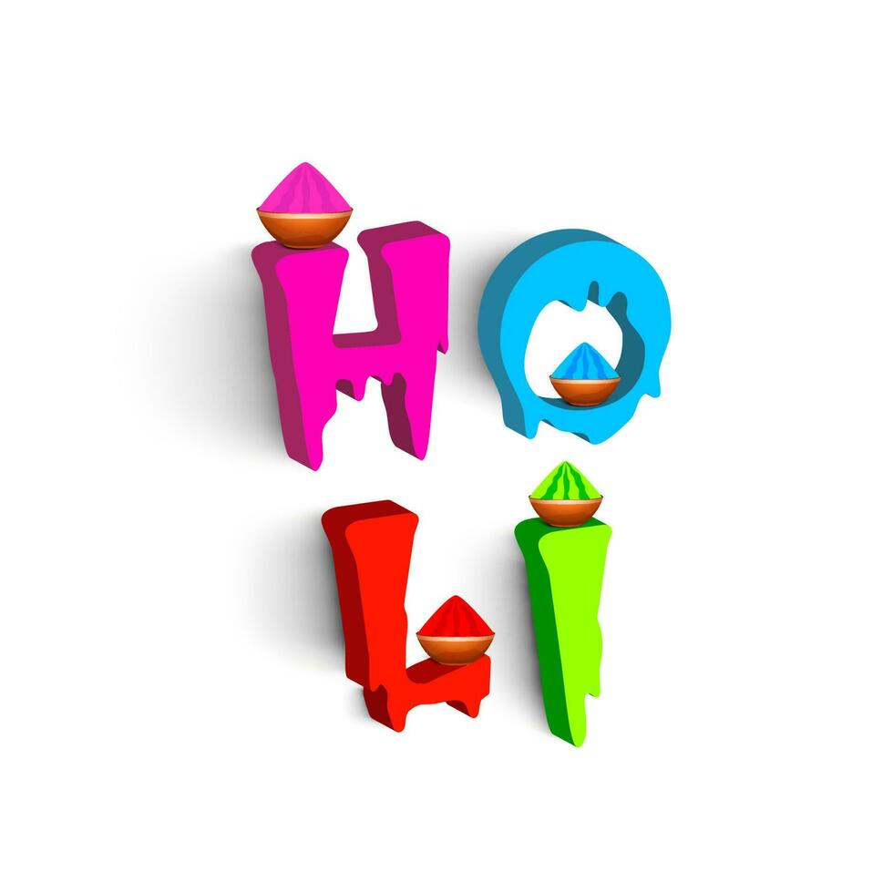 3D Colorful Dripping Holi Font With Bowls Full Of Color Powder On White Background. vector
