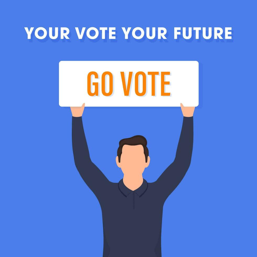 sin rostro hombre participación mensaje tablero de Vamos votar en contra azul antecedentes para tu votar y tu futuro concepto. vector