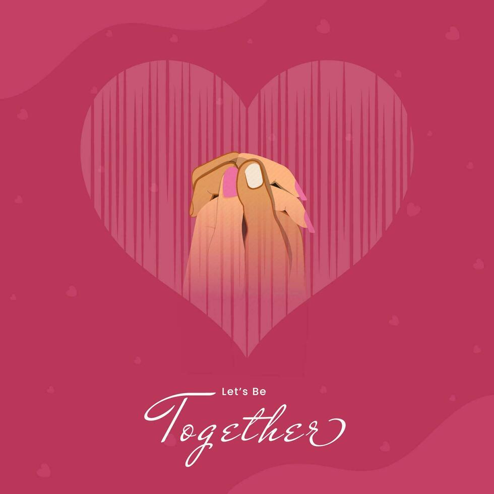 Let's Be Together Message With Couple Holding Hands On Pink Heart Striped Background. vector