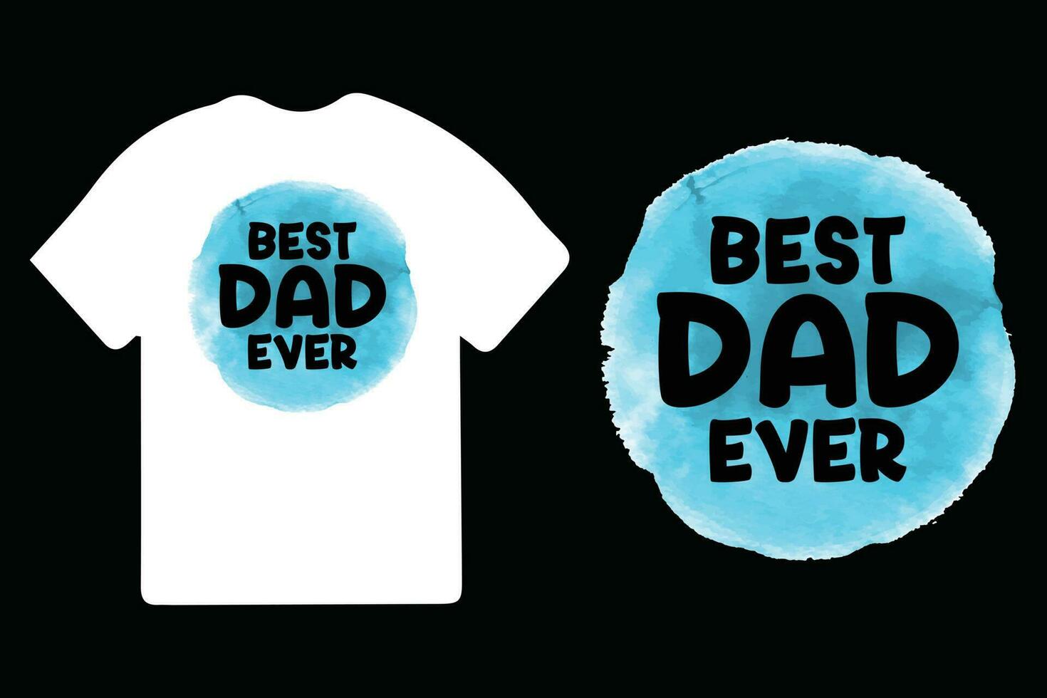 Father's day t shirt design, Dad t shirt design, Best dad ever, Fathers day typography t-shirt design. vector