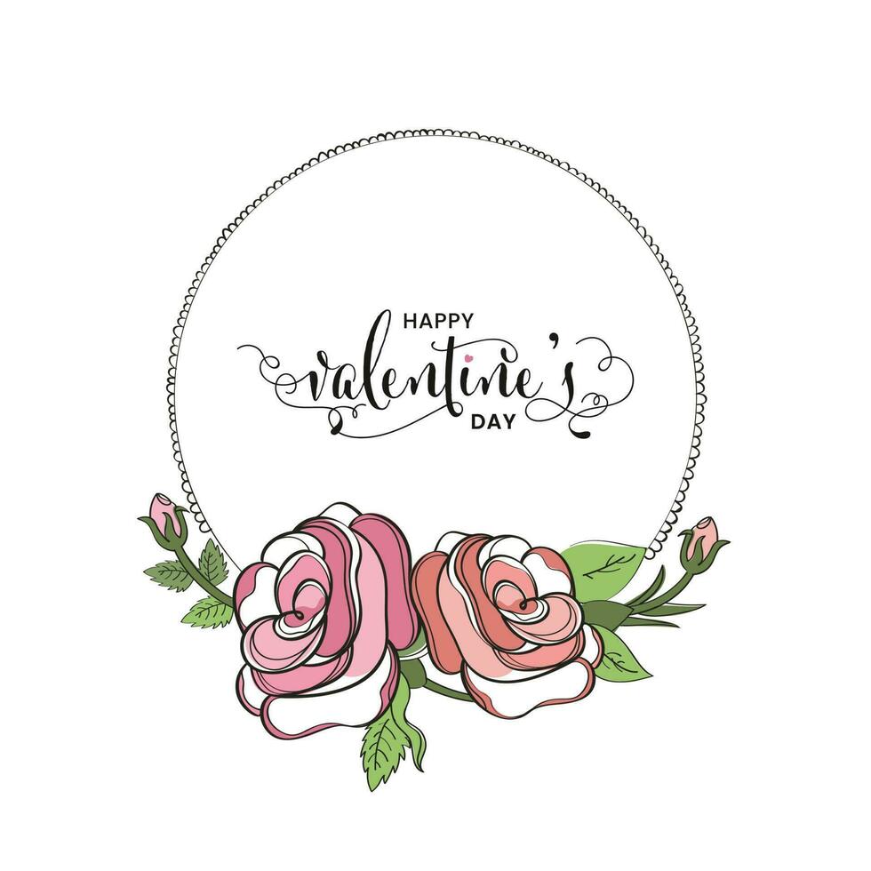 Happy Valentine's Day Font Over Circular Frame Decorated With Rose Flowers, Leaves On White Background. vector