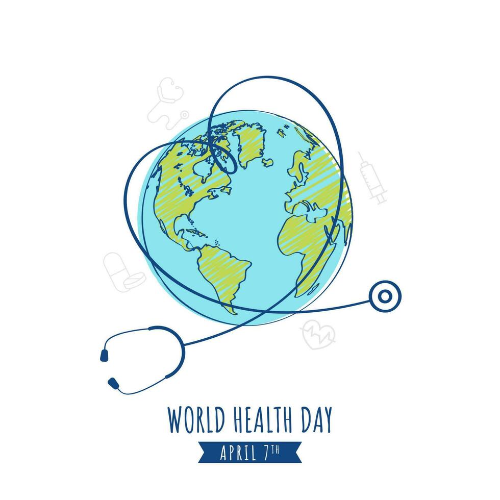 7th April, World Health Day Concept With Doodle Stethoscope And Earth Globe Illustration On White Background. vector