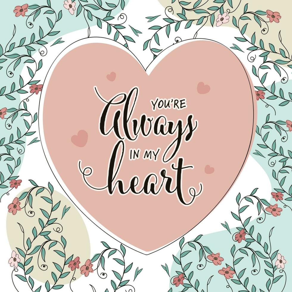 Sticker Style You're Always In My Heart Font With Floral Decorated On Pink Heart Shape And White Background. vector