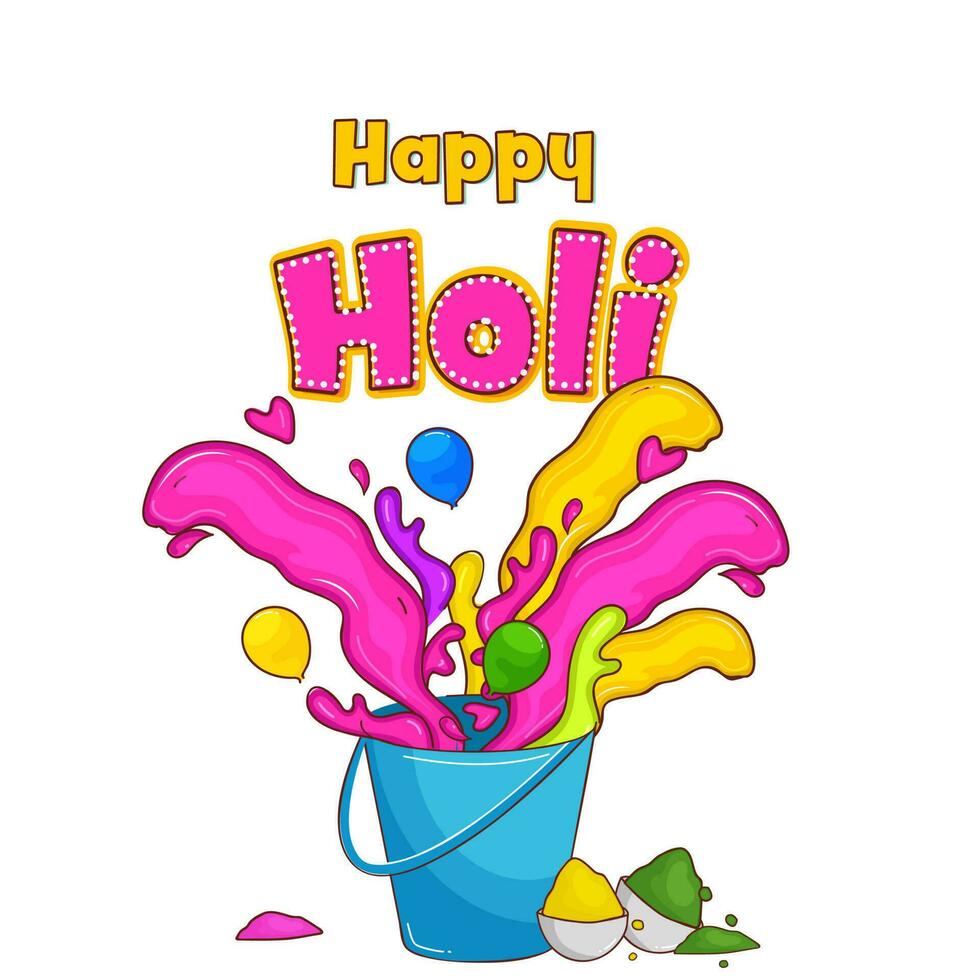Stylish Happy Holi Font With Colors Coming Out From Bucket, Balloons And Powder In Bowls On White Background. vector