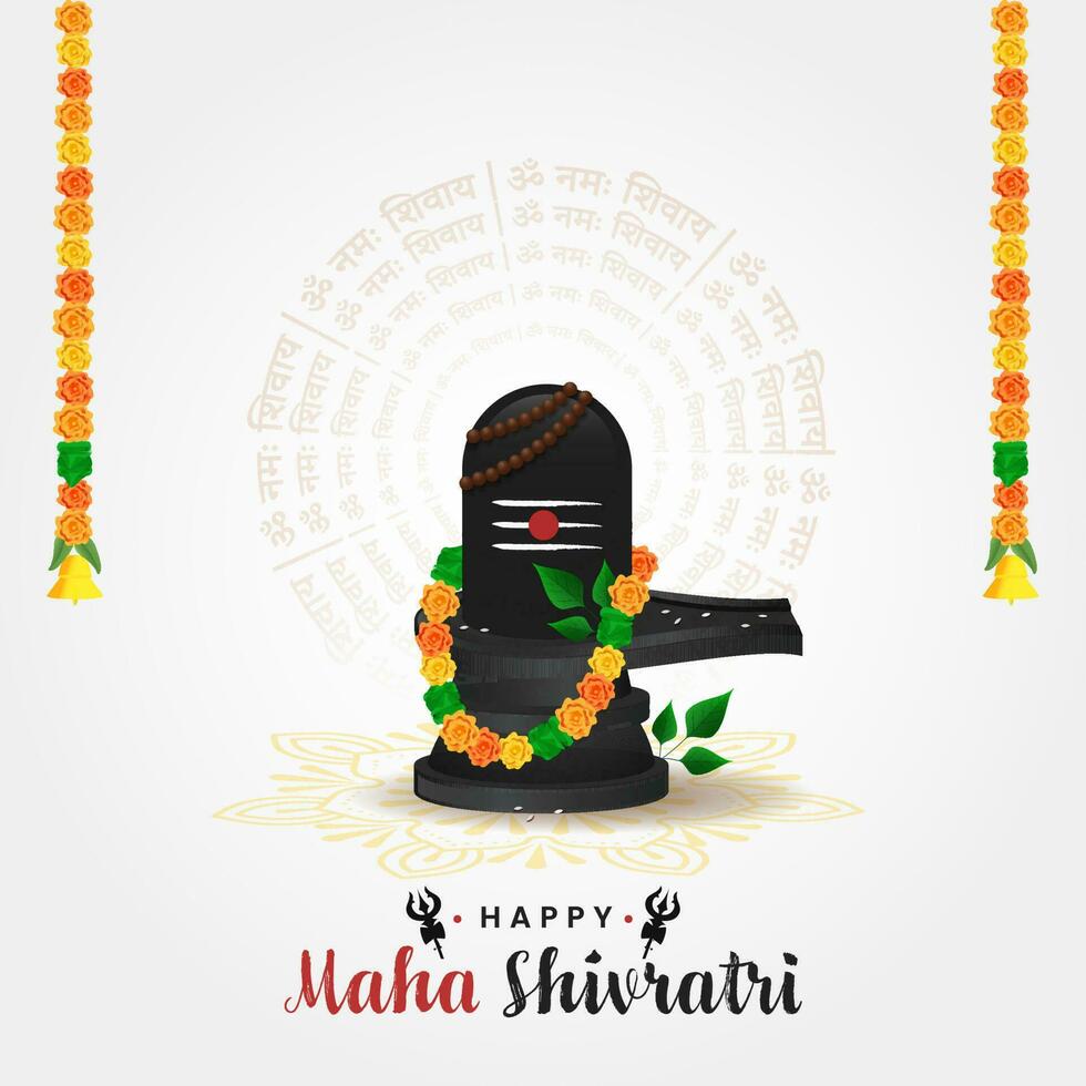 Happy Maha Shivratri Concept With Lord Shiva Lingam Decorated By Marigold Garland, Bael Leaves, Rudraksha And Golden Bell On Om Namah Shivay Text Rounded Background. vector