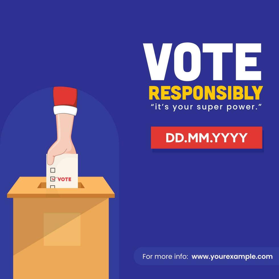 Vote Responsibly Based Poster Design With Hand Putting Paper In Ballot Box On Blue Background. vector