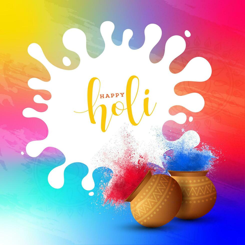 Indian Festival Of Colours, Holi Celebration Concept With Color Splashing In Mud Pots On Colorful Abstract Background. vector