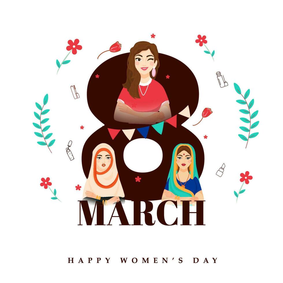 8 March Font With Different Religion Ladies Character And Floral Decorated On White Background For Happy Women's Day. vector