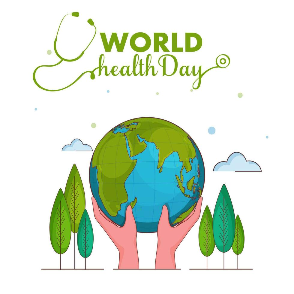 Green World Health Day Font With Stethoscope And Hands Holding Worldwide On White Background. vector