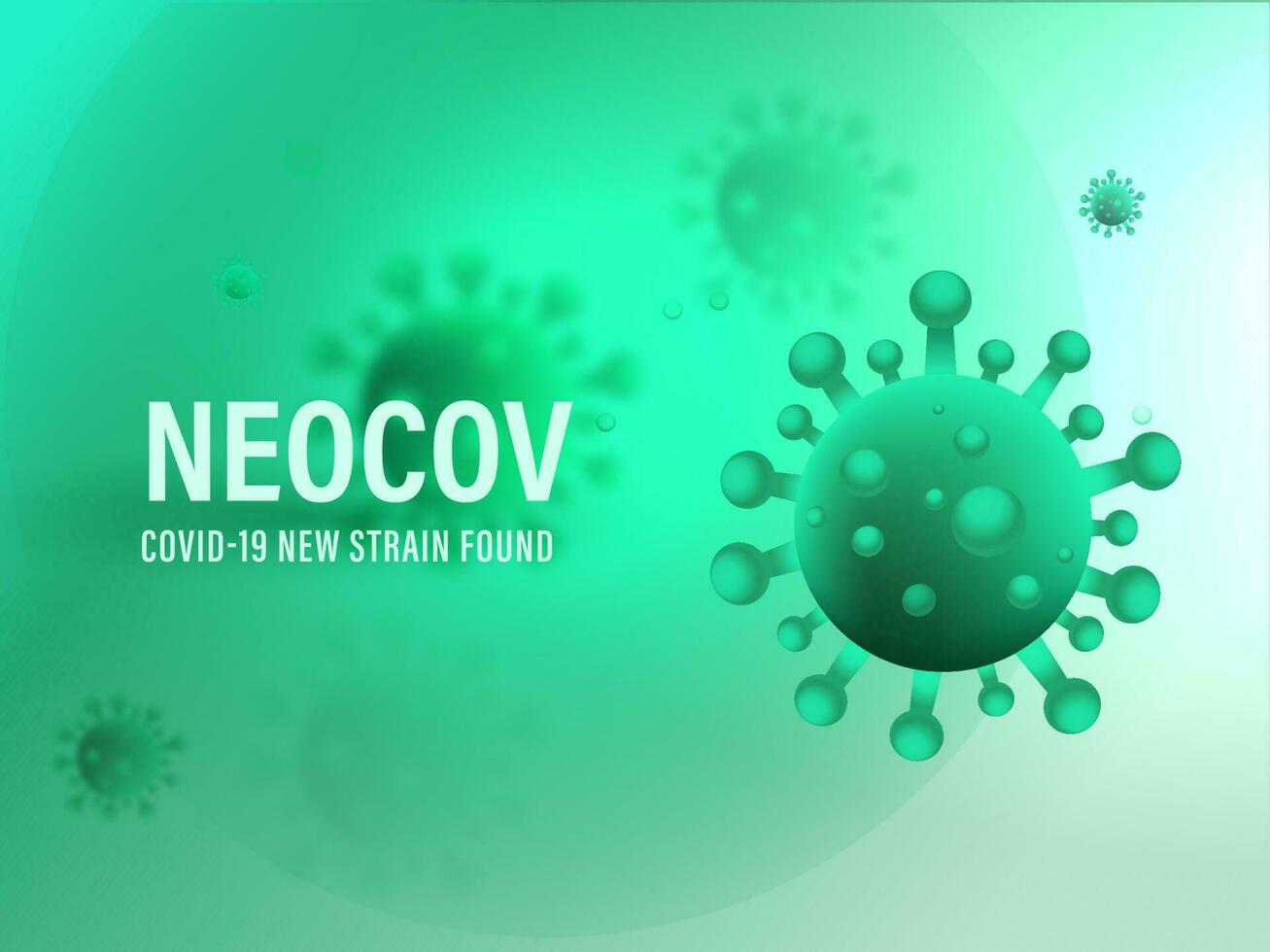 NeoCoV Covid-19 New Strain Found Based Poster Design With Realistic Virus Effect In Green Color. vector