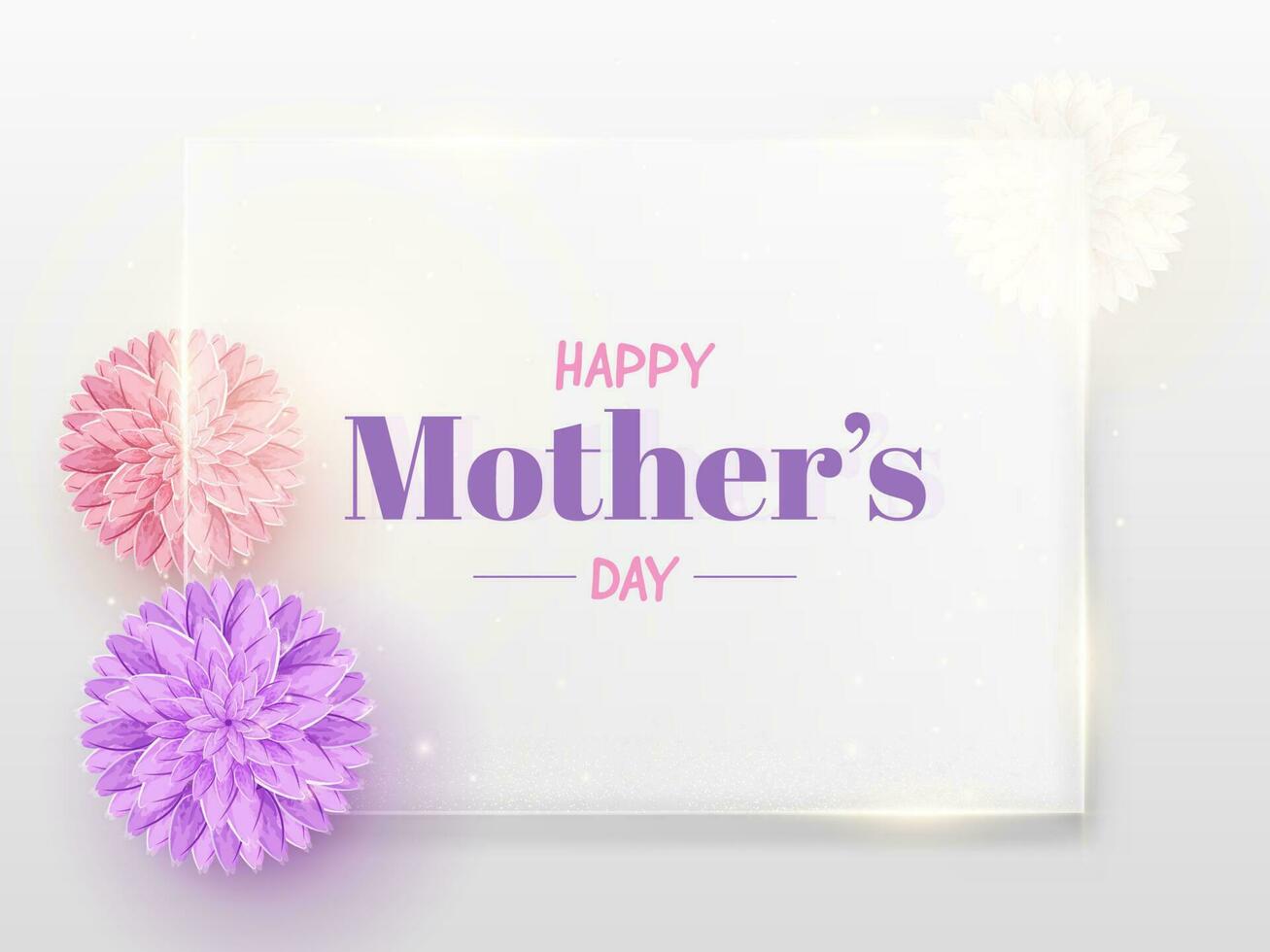 Happy Mother's Day Greeting Card With Beautiful Dahlia Flowers And Lights Effect On Translucent Screen Background. vector