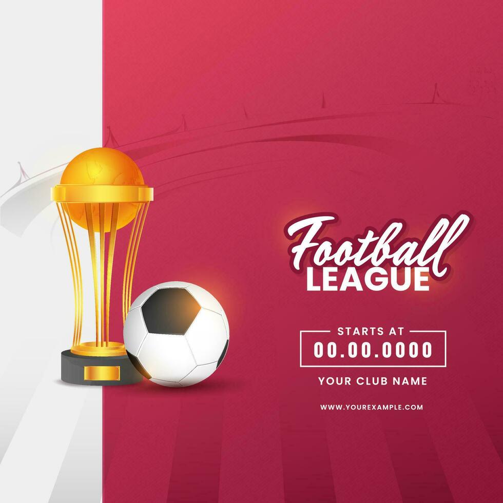 Football League Poster Design With Realistic Golden Trophy Cup, Football On Red And Gray Background. vector