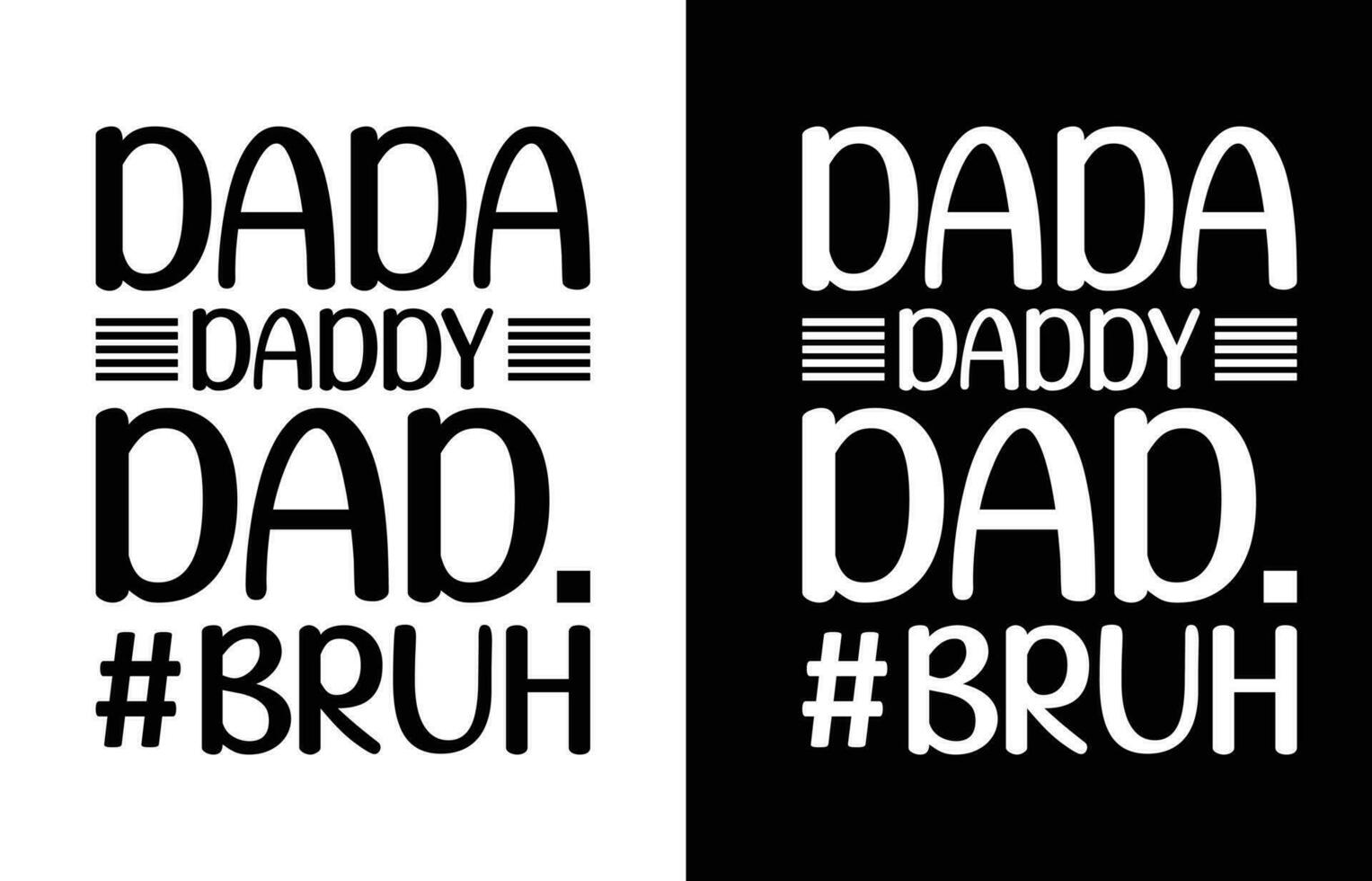 Dada Daddy T Shirt Design vector