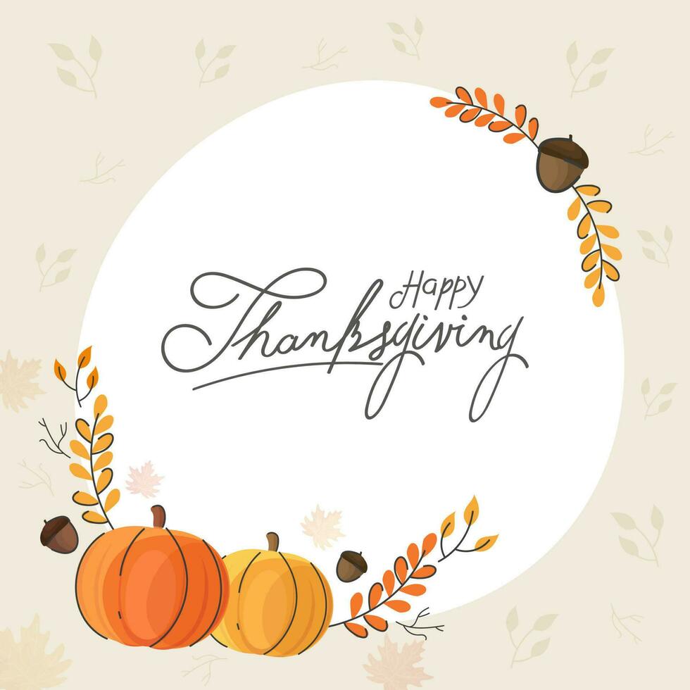 Happy Thanksgiving Calligraphy With Pumpkins, Acorn And Leaves Decorated On Beige Background. vector