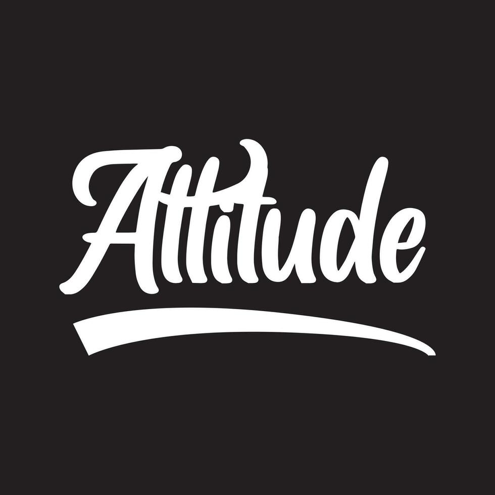 Attitude motivational and inspirational lettering text typography t shirt design on black background vector