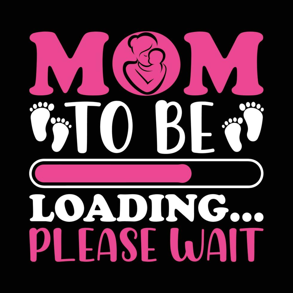 Womens Baby Loading ... Please Wait - Cute Pregnancy Mommy T-Shirt Womens Baby Loading ... Please Wait - Cute Pregnancy Mommy T-Shirt